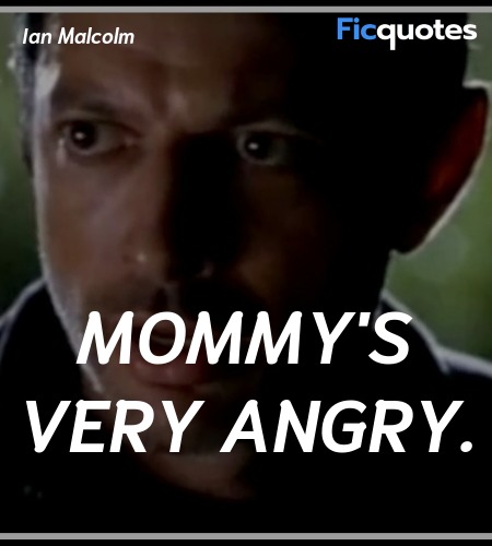 Mommy's very angry quote image