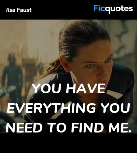 You have everything you need to find me quote image