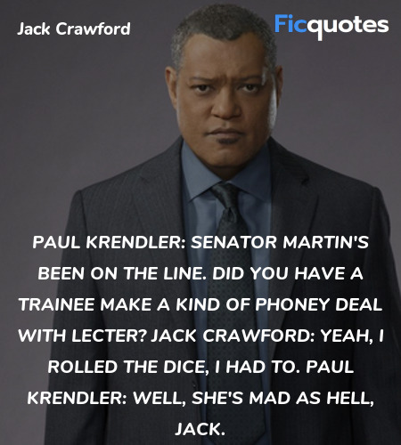 Well, she's mad as Hell, Jack quote image