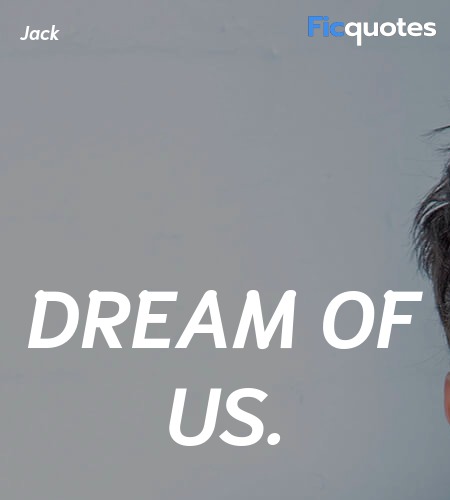 Dream of us quote image