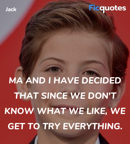 Ma and I have decided that since we don't know ... quote image