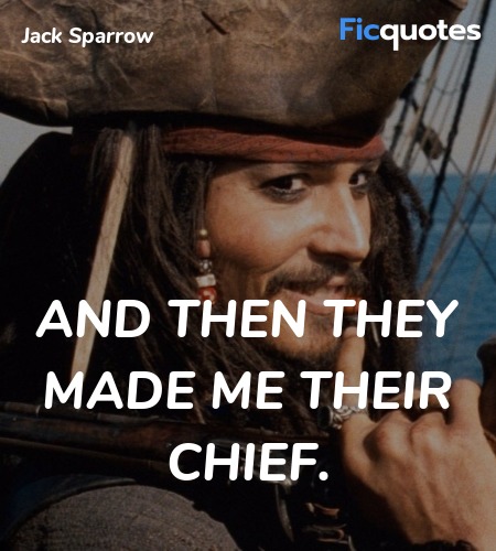 and then they made me their chief quote image