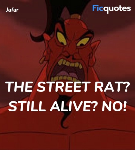 The street rat? Still alive? No quote image