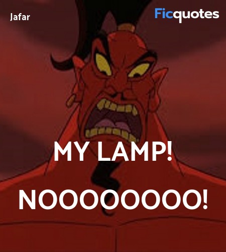  My lamp! NOOOOOOOO quote image