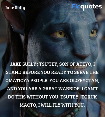 Toruk Macto, I will fly with you quote image