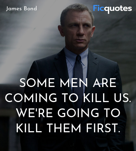 Some men are coming to kill us. We're going to ... quote image