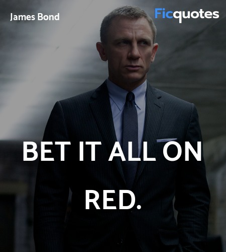  Bet it all on red quote image
