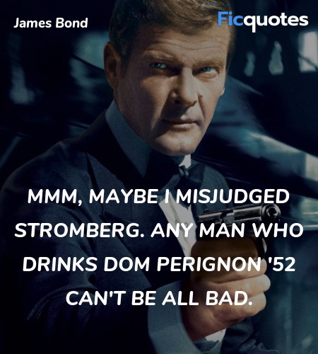 Mmm, maybe I misjudged Stromberg. Any man who drinks Dom Perignon '52 can't be all bad. image