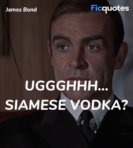 Uggghhh... Siamese vodka quote image