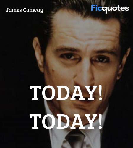 Today! Today quote image