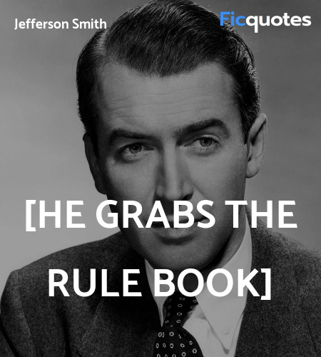 [he grabs the rule book quote image