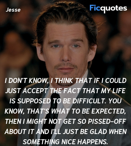I don't know, I think that if I could just accept ... quote image