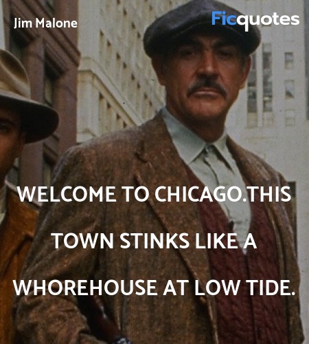 Welcome to Chicago.This town stinks like a ... quote image