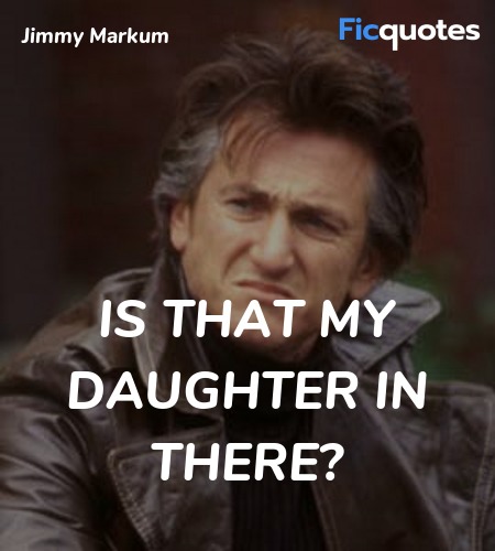 Is that my daughter in there quote image