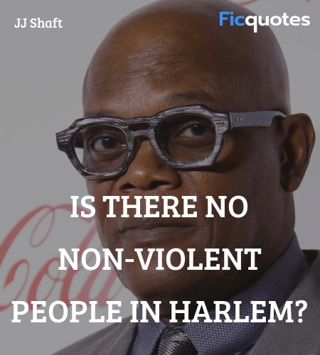 Is there no non-violent people in Harlem quote image