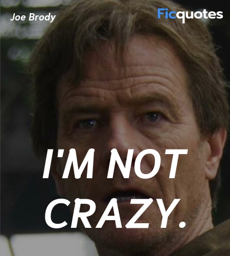  I'm not crazy quote image