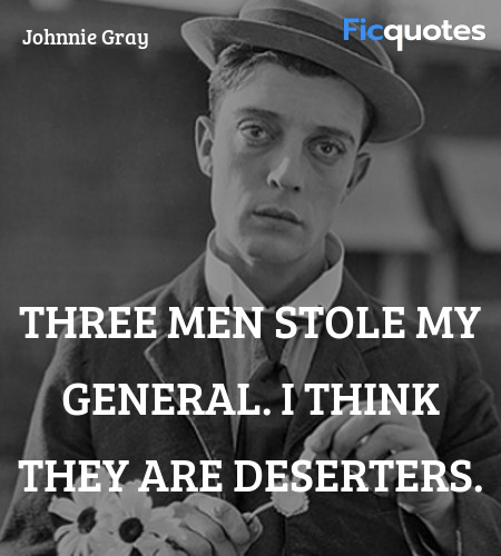 Three men stole my General. I think they are deserters. image