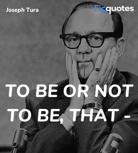 To be or not to be, that quote image