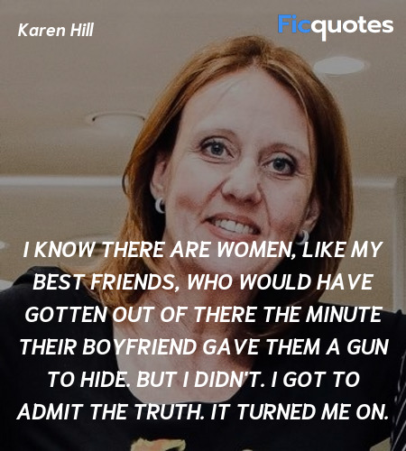 I know there are women, like my best friends, who ... quote image