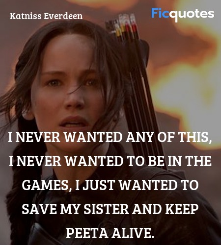 Katniss Everdeen Quotes The Hunger Games Mockingjay Part 1 2014