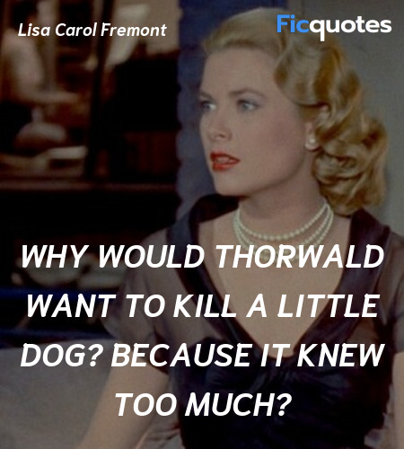 Why would Thorwald want to kill a little dog? ... quote image