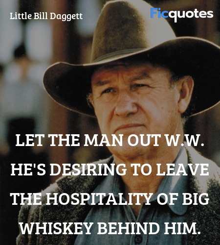  Let the man out W.W. He's desiring to leave the hospitality of Big Whiskey behind him. image