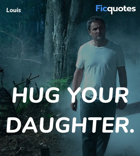 Hug your daughter quote image