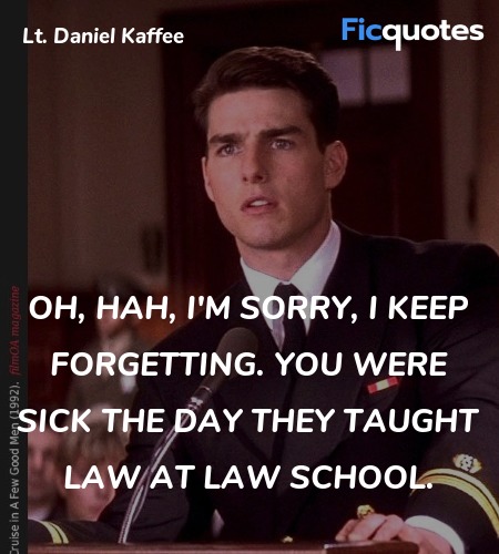  Oh, hah, I'm sorry, I keep forgetting. You were sick the day they taught law at law school. image
