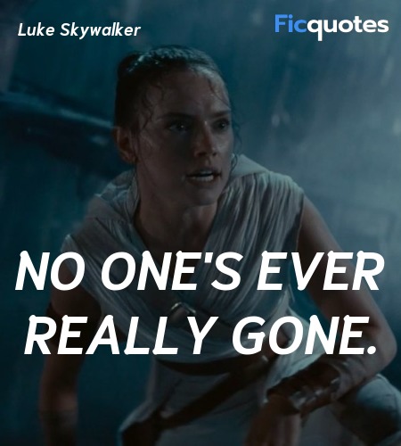 No one's ever really gone. image
