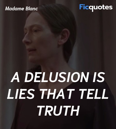 A delusion is lies that tell truth image