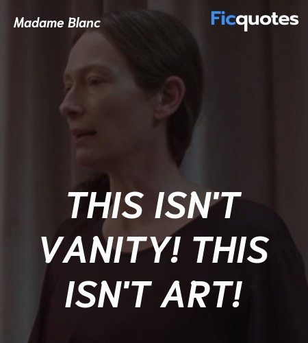 This isn't vanity! This isn't art quote image