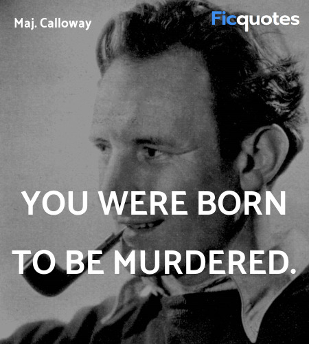 You were born to be murdered quote image