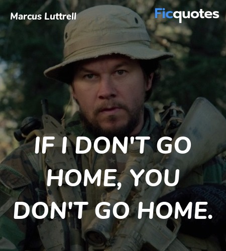 If I don't go home, you don't go home quote image
