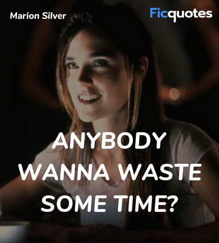  Anybody wanna waste some time quote image