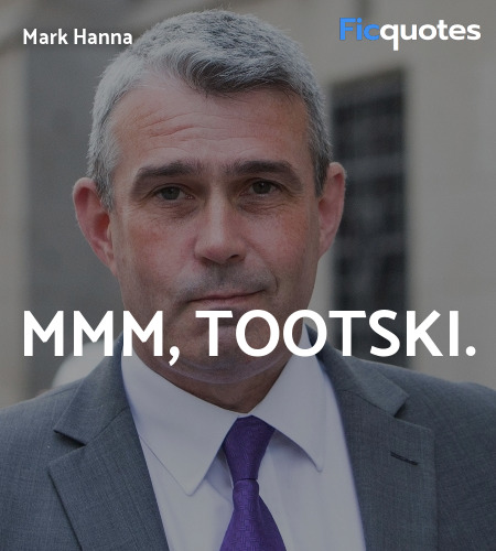 Mmm, Tootski quote image