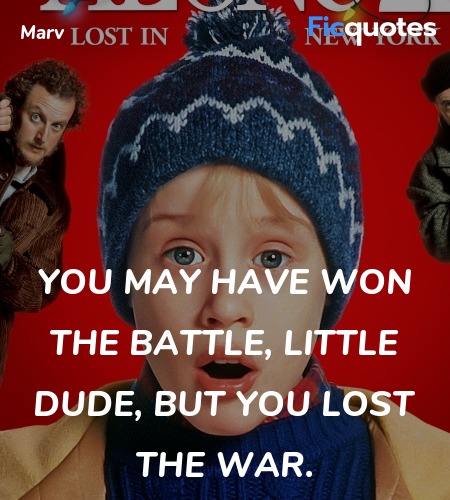 You may have won the battle, little dude, but you lost the war. image