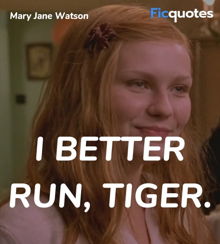 I better run, tiger quote image