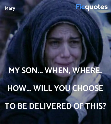 My Son... when, where, how... will You choose to be delivered of this? image