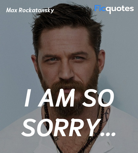  I am so sorry quote image