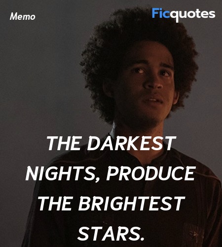 The darkest nights, produce the brightest stars. image