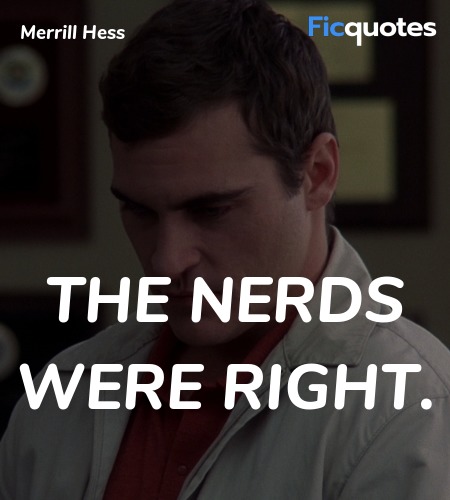 The nerds were right quote image