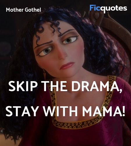 Skip the drama, stay with Mama! image