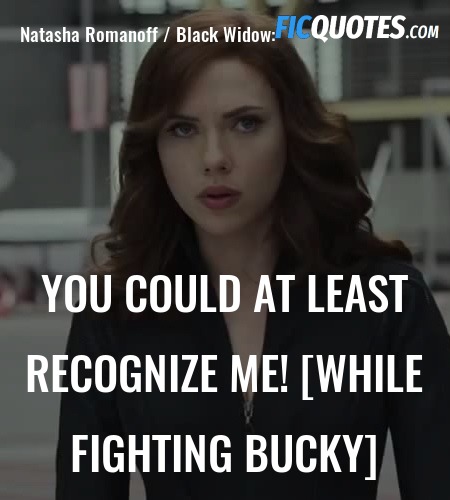 You could at least recognize me! [while fighting ... quote image