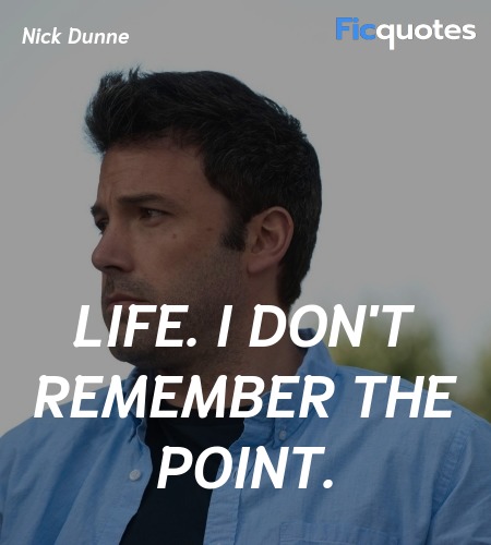  Life. I don't remember the point quote image