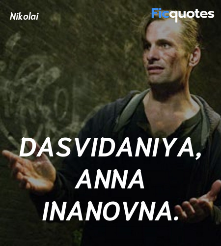 Dasvidaniya, Anna Inanovna quote image