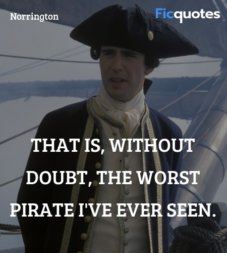  That is, without doubt, the worst pirate I've ... quote image