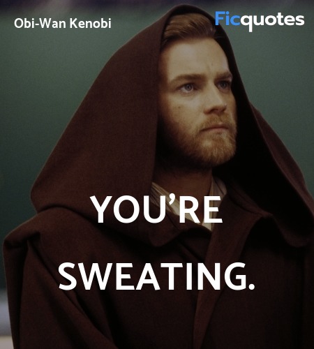 You're sweating quote image