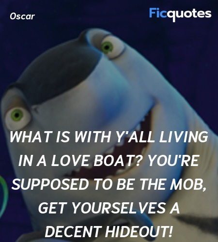 What is with y'all living in a love boat? You're ... quote image
