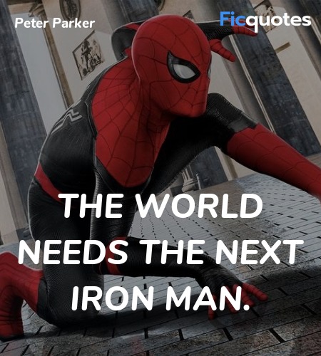  The world needs the next Iron Man quote image