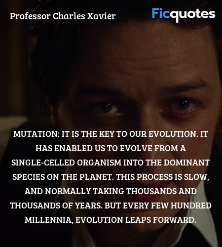 Mutation: it is the key to our evolution. It has ... quote image